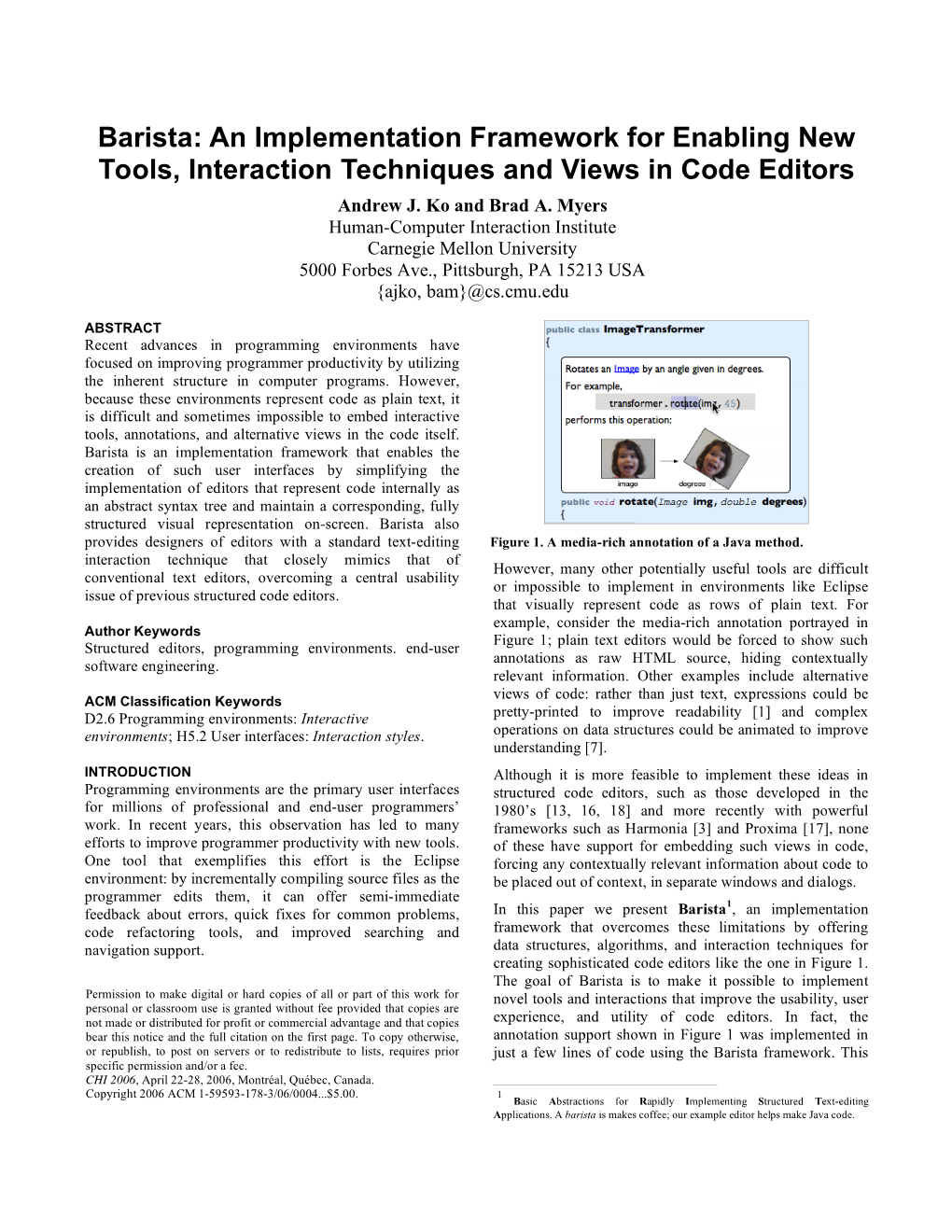 Barista: an Implementation Framework for Enabling New Tools, Interaction Techniques and Views in Code Editors Andrew J