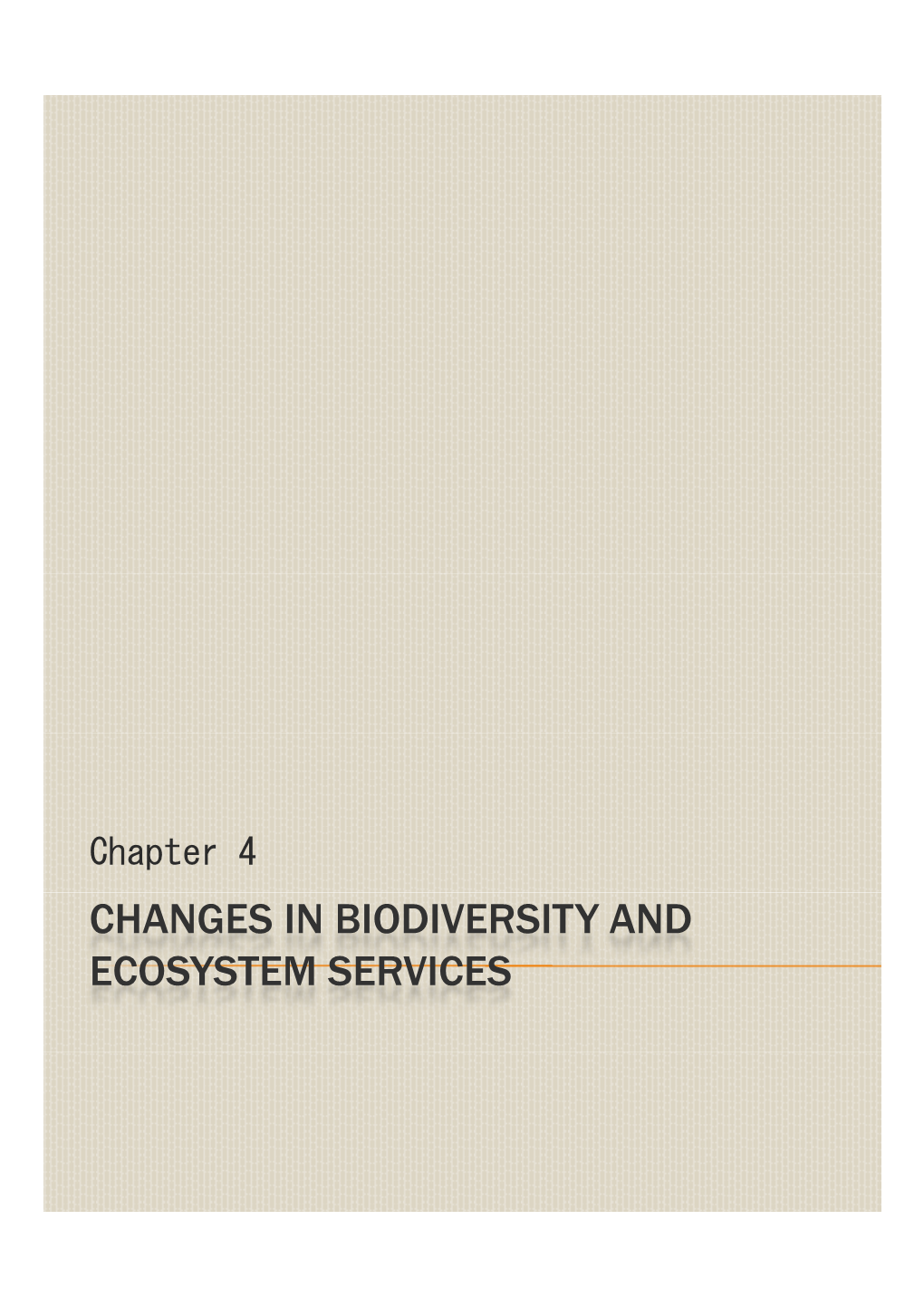 Changes in Biodiversity and Ecosystem Services 4