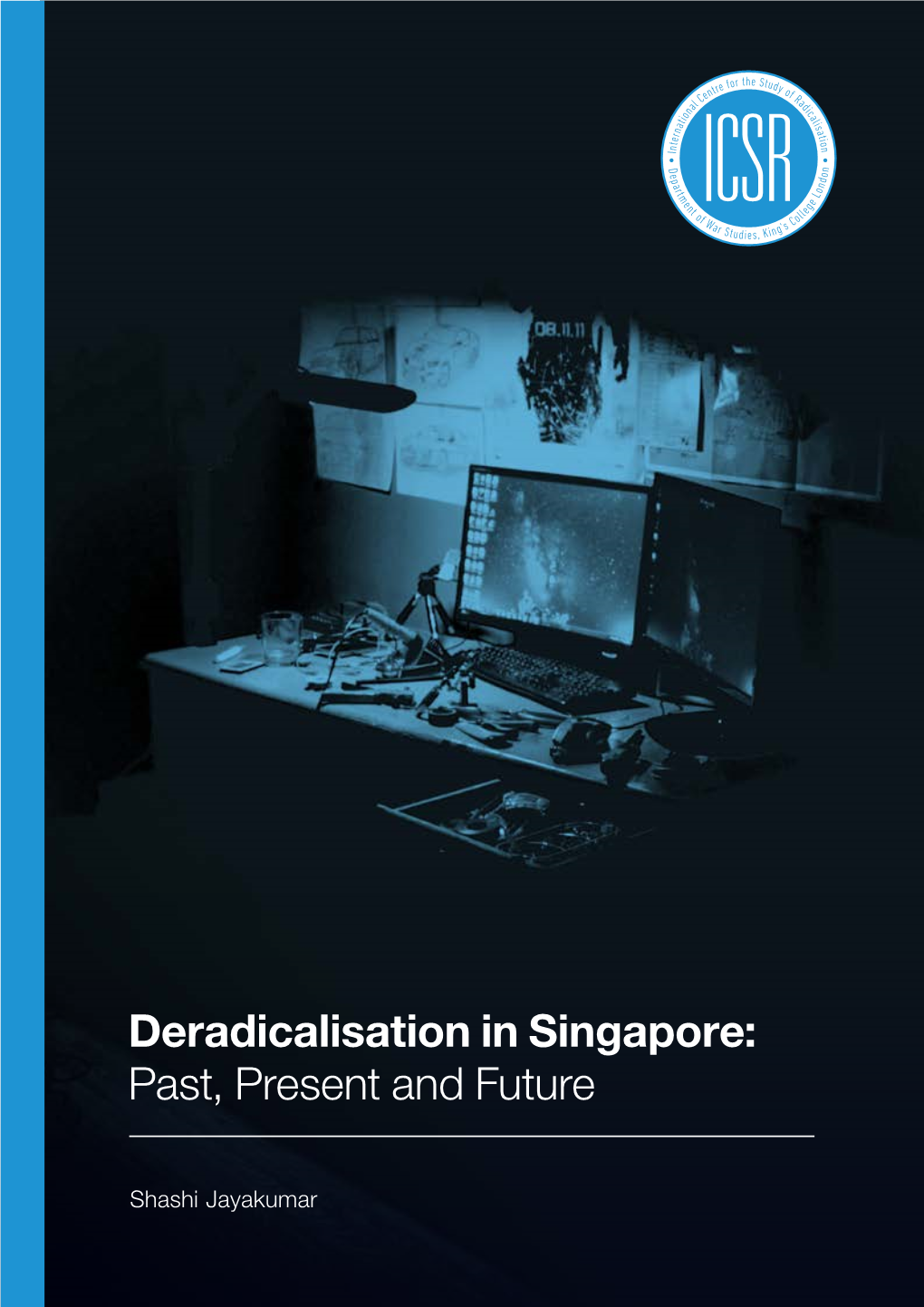 Deradicalisation in Singapore: Past, Present and Future