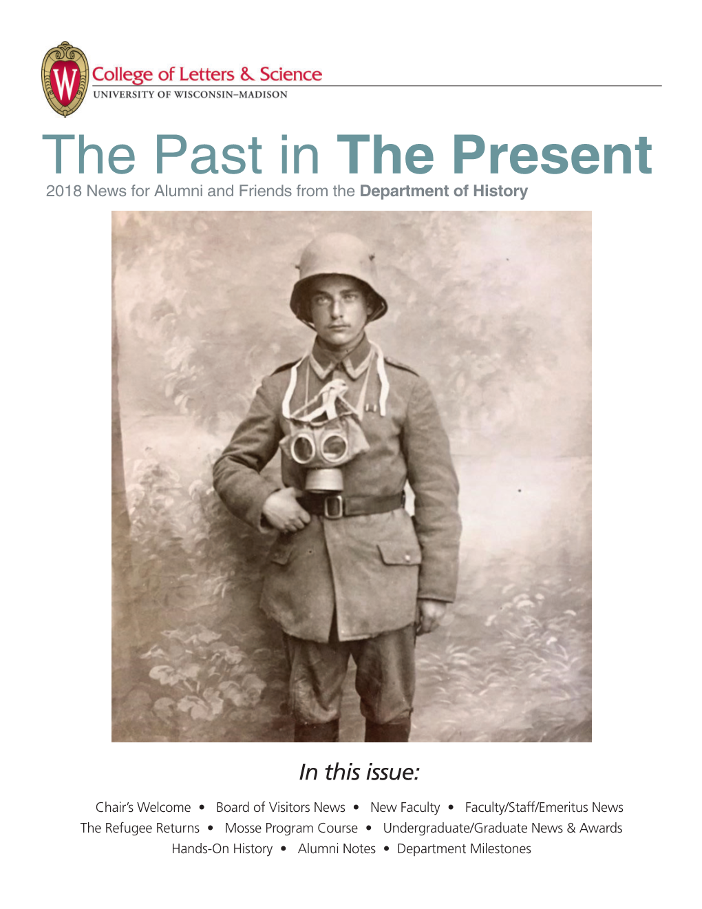 The Past in the Present 2018 News for Alumni and Friends from the Department of History