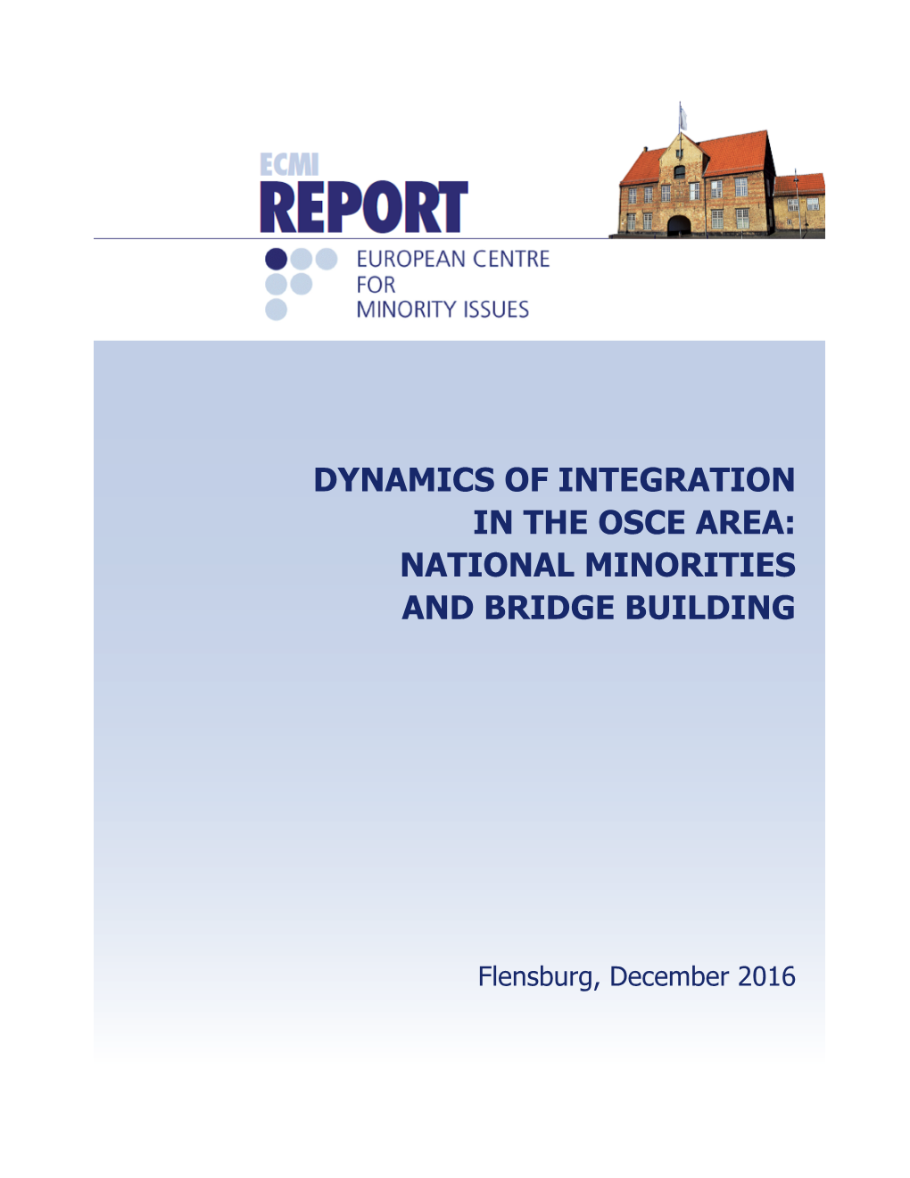 Dynamics of Integration in the Osce Area: National Minorities and Bridge Building