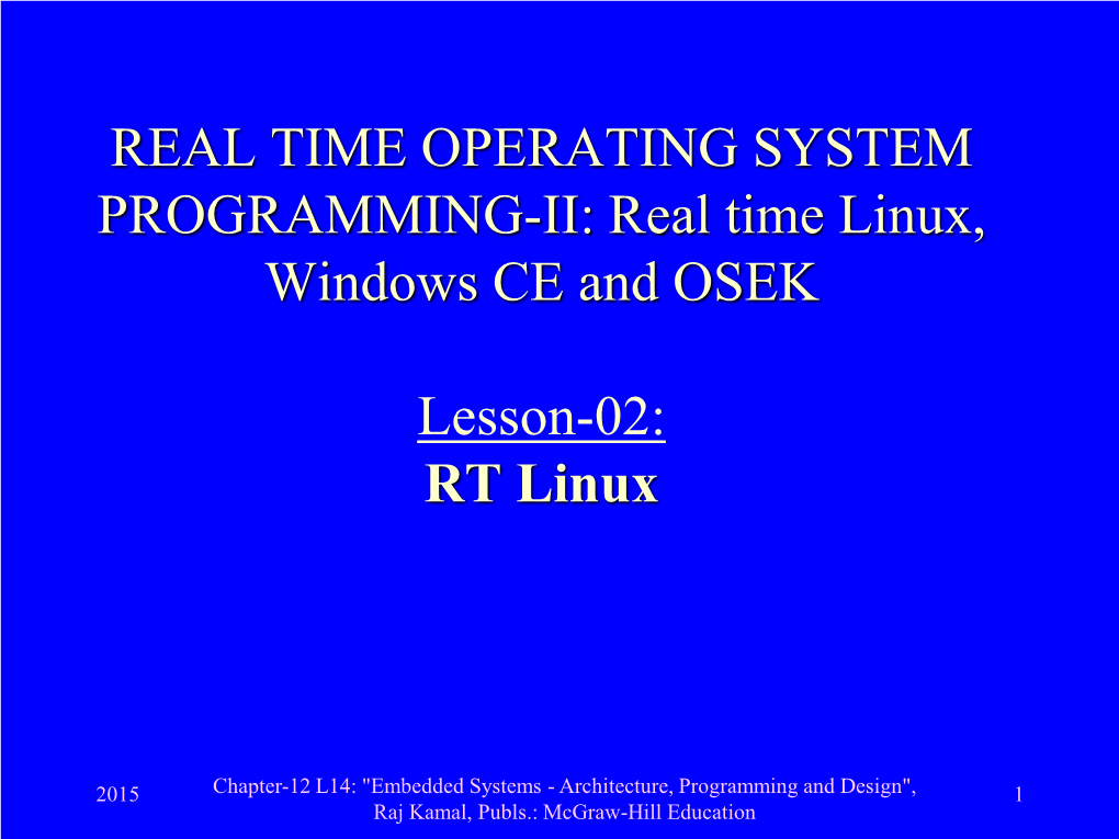 REAL TIME OPERATING SYSTEM PROGRAMMING-II: Real Time Linux, Windows CE and OSEK