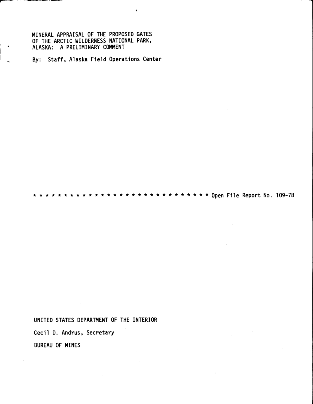 MINERAL APPRAISAL of the PROPOSED GATES of the ARCTIC WILDERNESS NATIONAL PARK, ALASKA: a PRELIMINARY COMMENT By: Staff, Alaska Field Operations Center