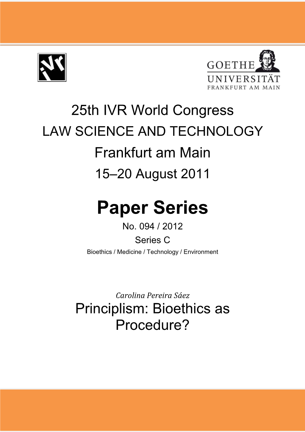 Principlism: Bioethics As Procedure?