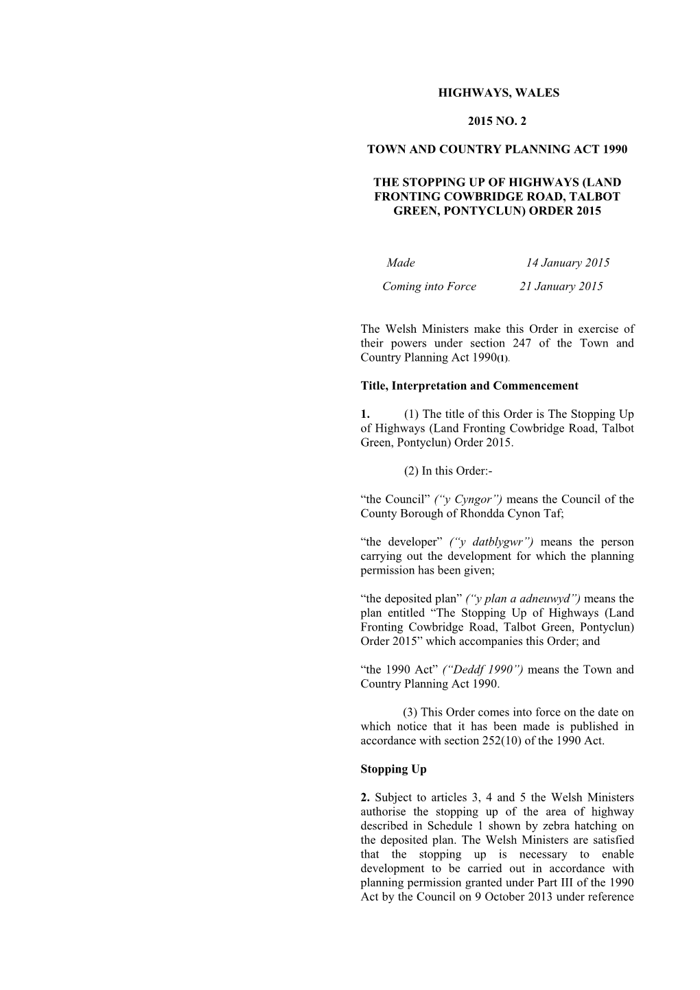 The Stopping up of Highways (Land Fronting Cowbridge Road, Talbot Green, Pontyclun) Order 2015