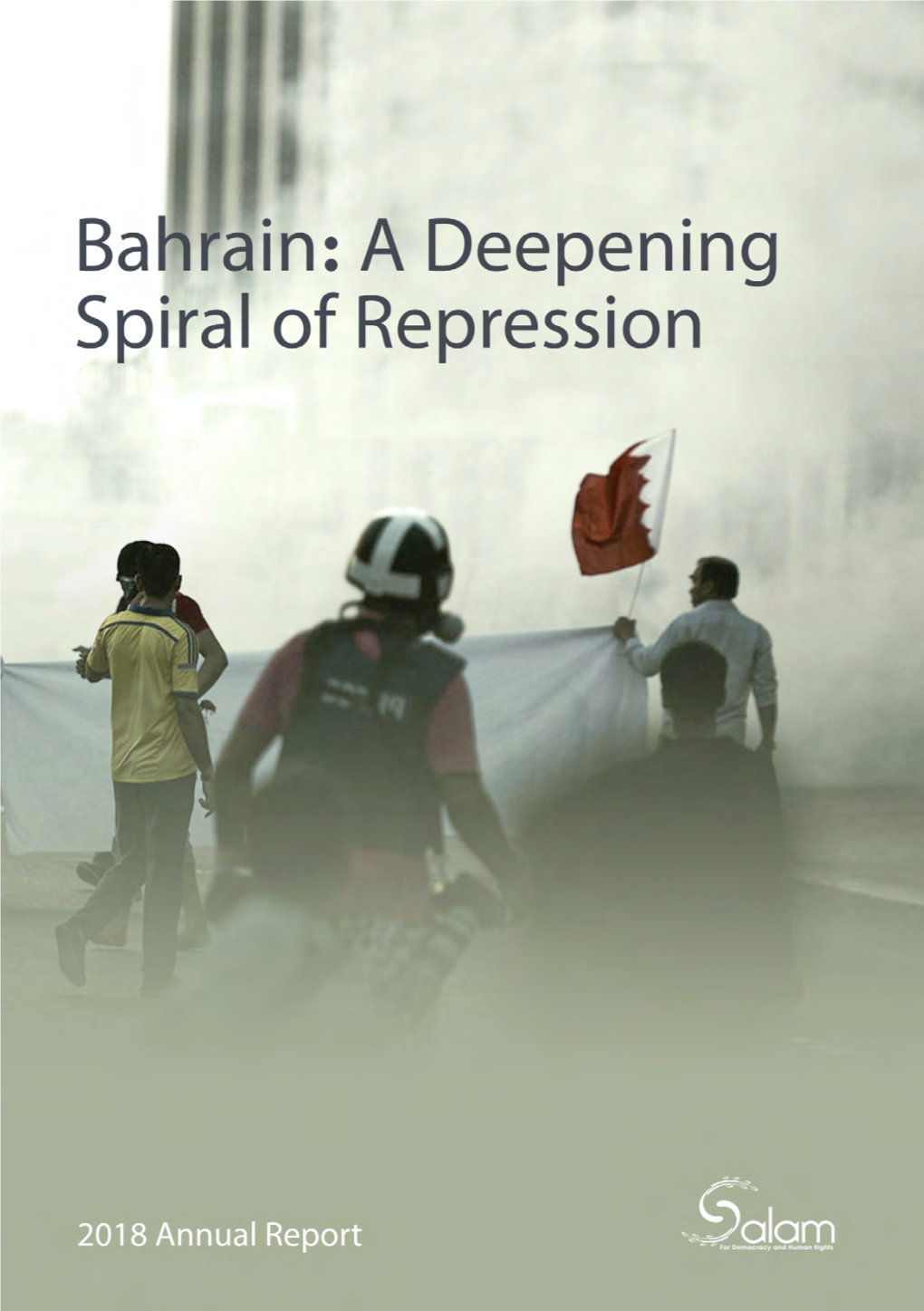 Bahrain: a Deepening Spiral of Repression