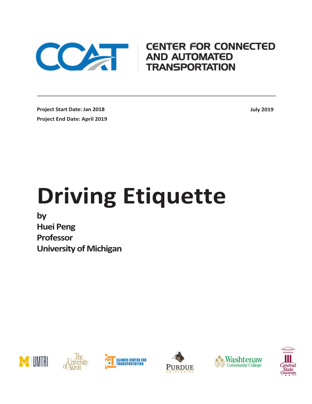 Driving Etiquette by Huei Peng Professor University of Michigan DISCLAIMER