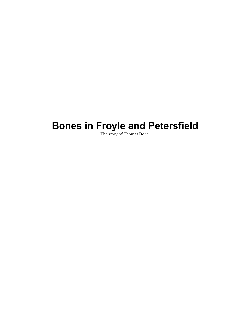 Bones in Froyle and Petersfield the Story of Thomas Bone