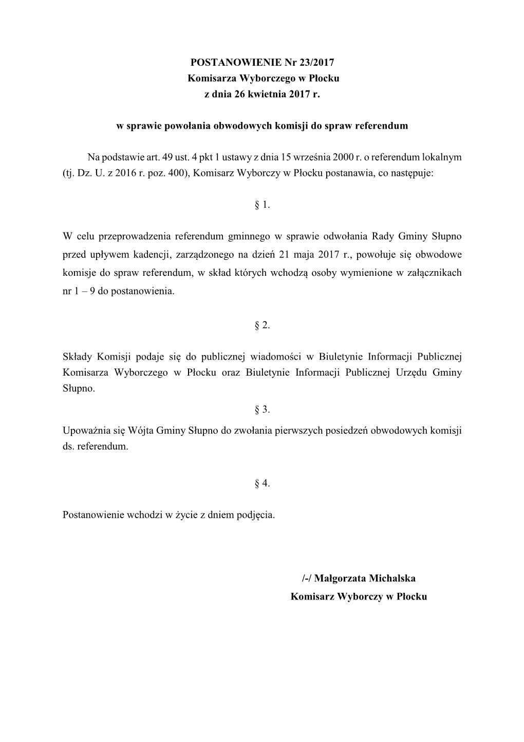 POSTANOWIENIE Nr 23/2017 Komisarza Wyborczego W Płocku Z Dnia 26 Kwietnia 2017 R