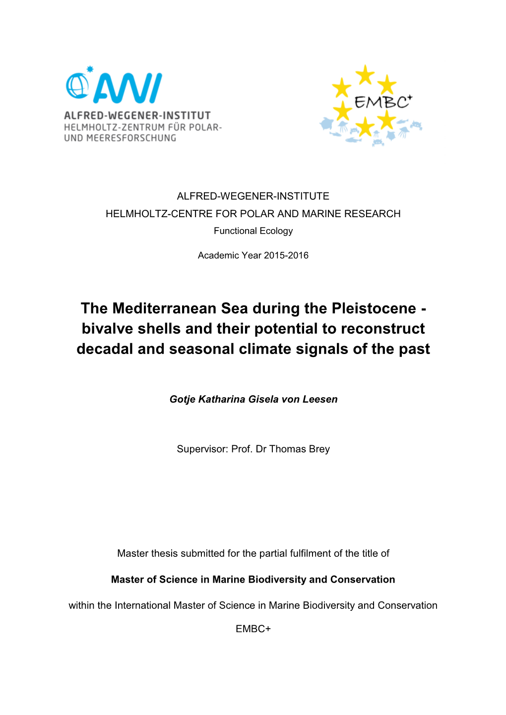 The Mediterranean Sea During the Pleistocene - Bivalve Shells and Their Potential to Reconstruct Decadal and Seasonal Climate Signals of the Past