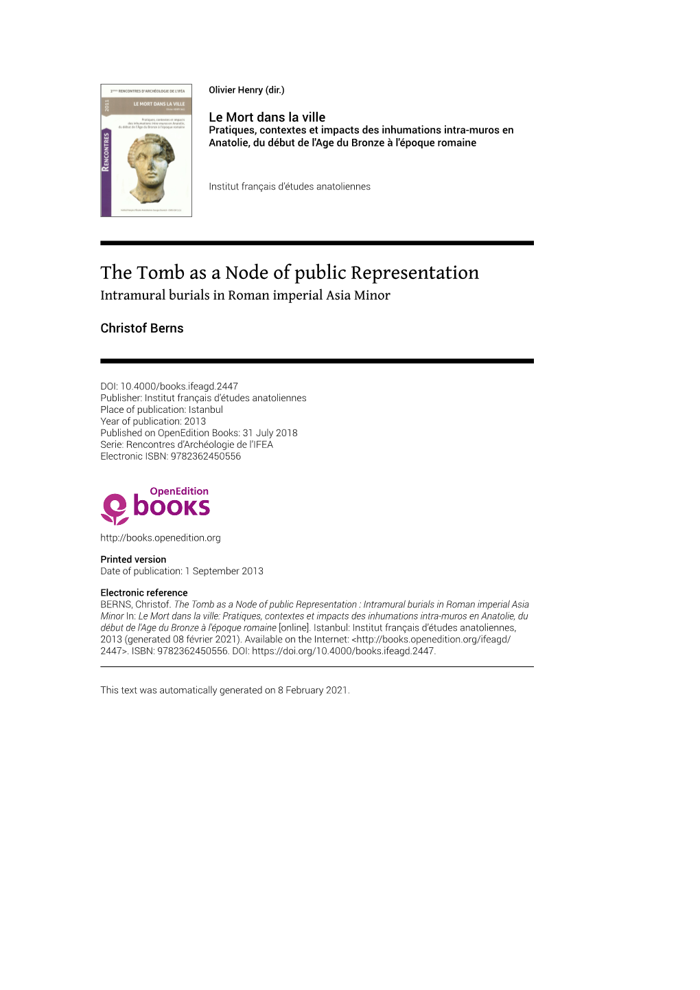 The Tomb As a Node of Public Representation Intramural Burials in Roman Imperial Asia Minor