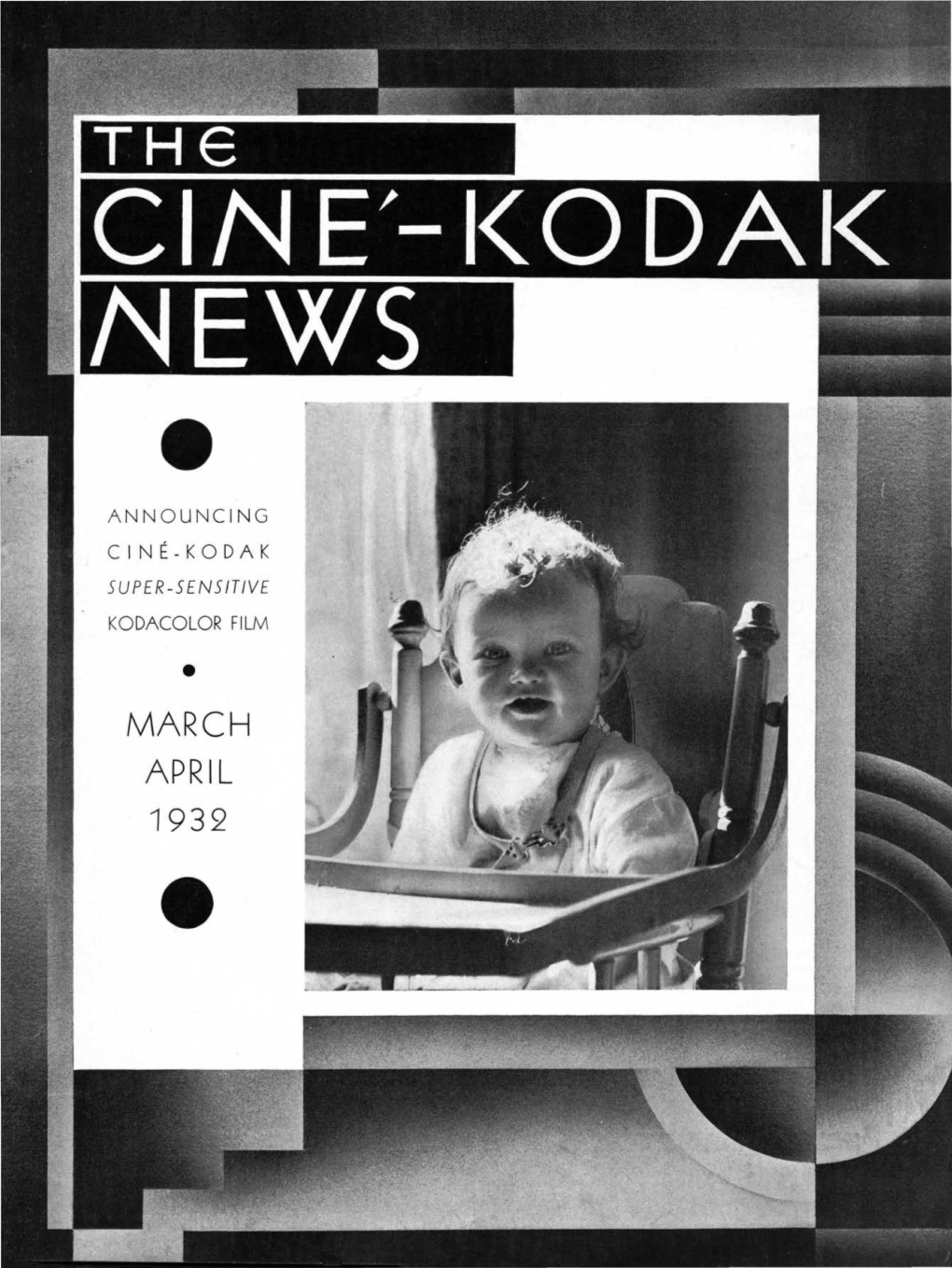 The Cine-Kodak News; Vol. 8, No, 7; March April 1932