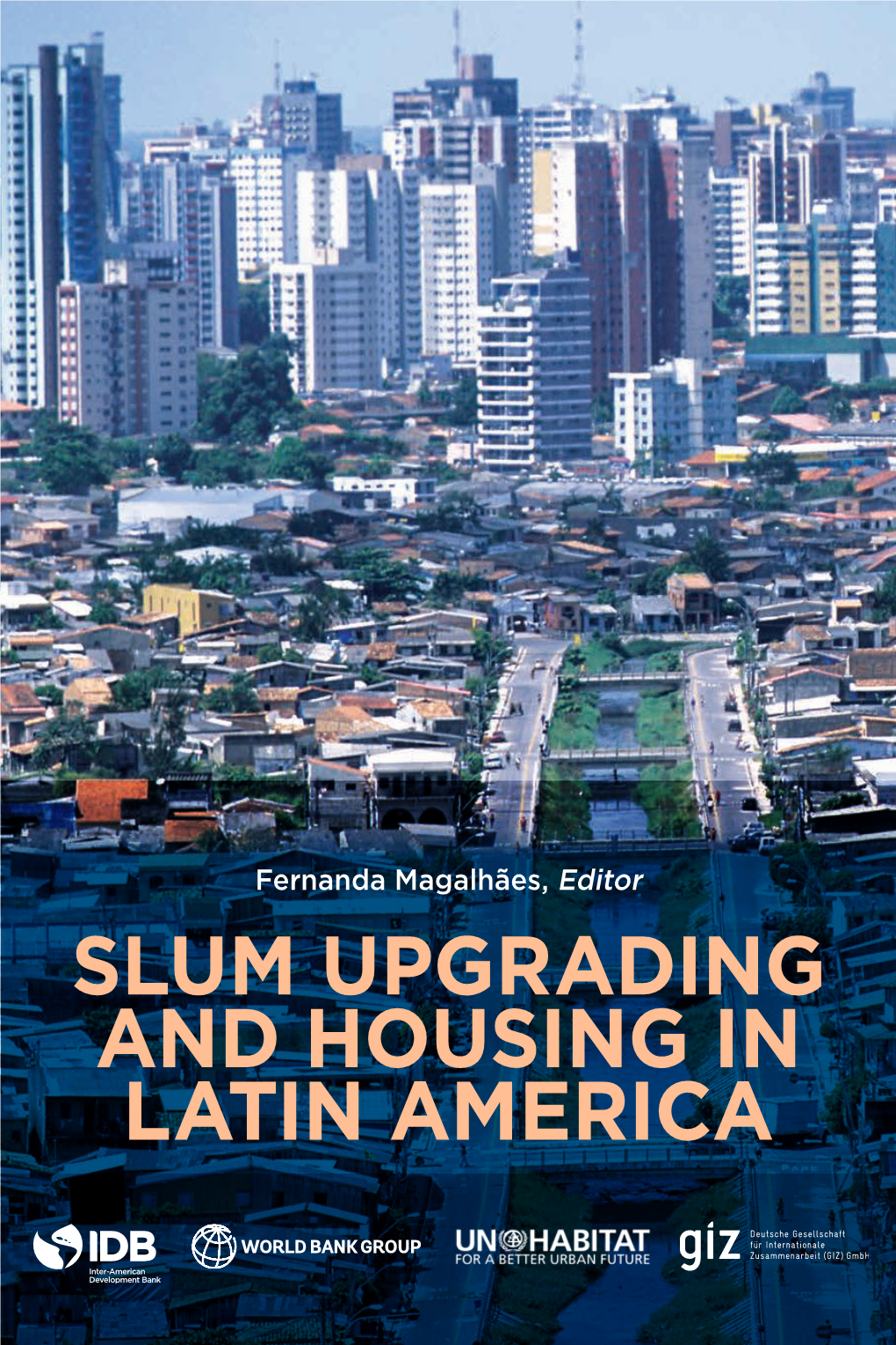 Slum Upgrading and Housing in Latin America