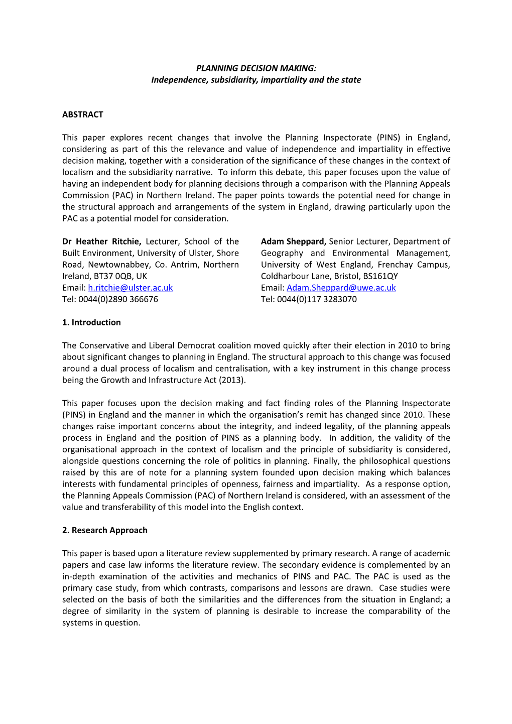 PLANNING DECISION MAKING: Independence, Subsidiarity, Impartiality and the State ABSTRACT This Paper Explores Recent Changes