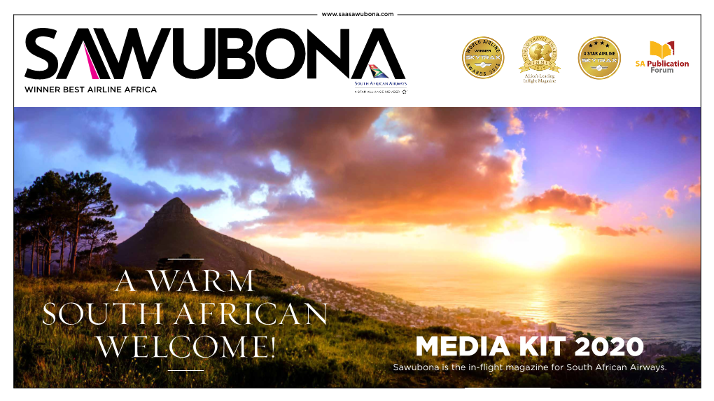 Sawubona Is the In-Flight Magazine for South African Airways. DEMOGRAPHICS