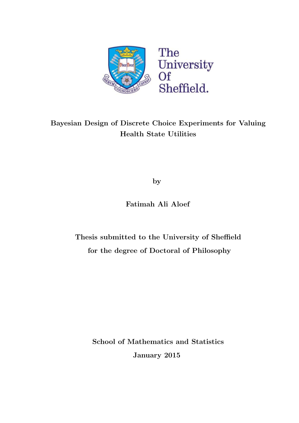 Bayesian Design of Discrete Choice Experiments for Valuing Health State Utilities