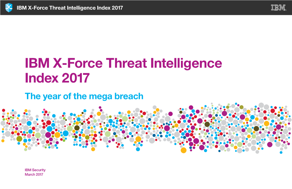 IBM X-Force Threat Intelligence Index 2017