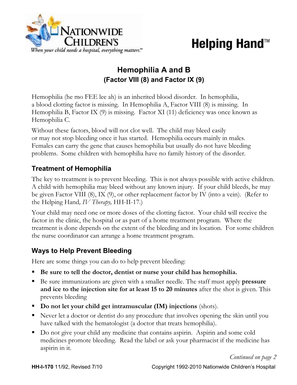 Hemophilia a and B (Factor VIII (8) and Factor IX (9)