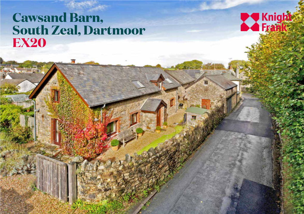 Cawsand Barn, South Zeal, Dartmoor EX20 Cawsand Barn Is a Beautifully Presented Family Home in the Heart of This Desirable Village