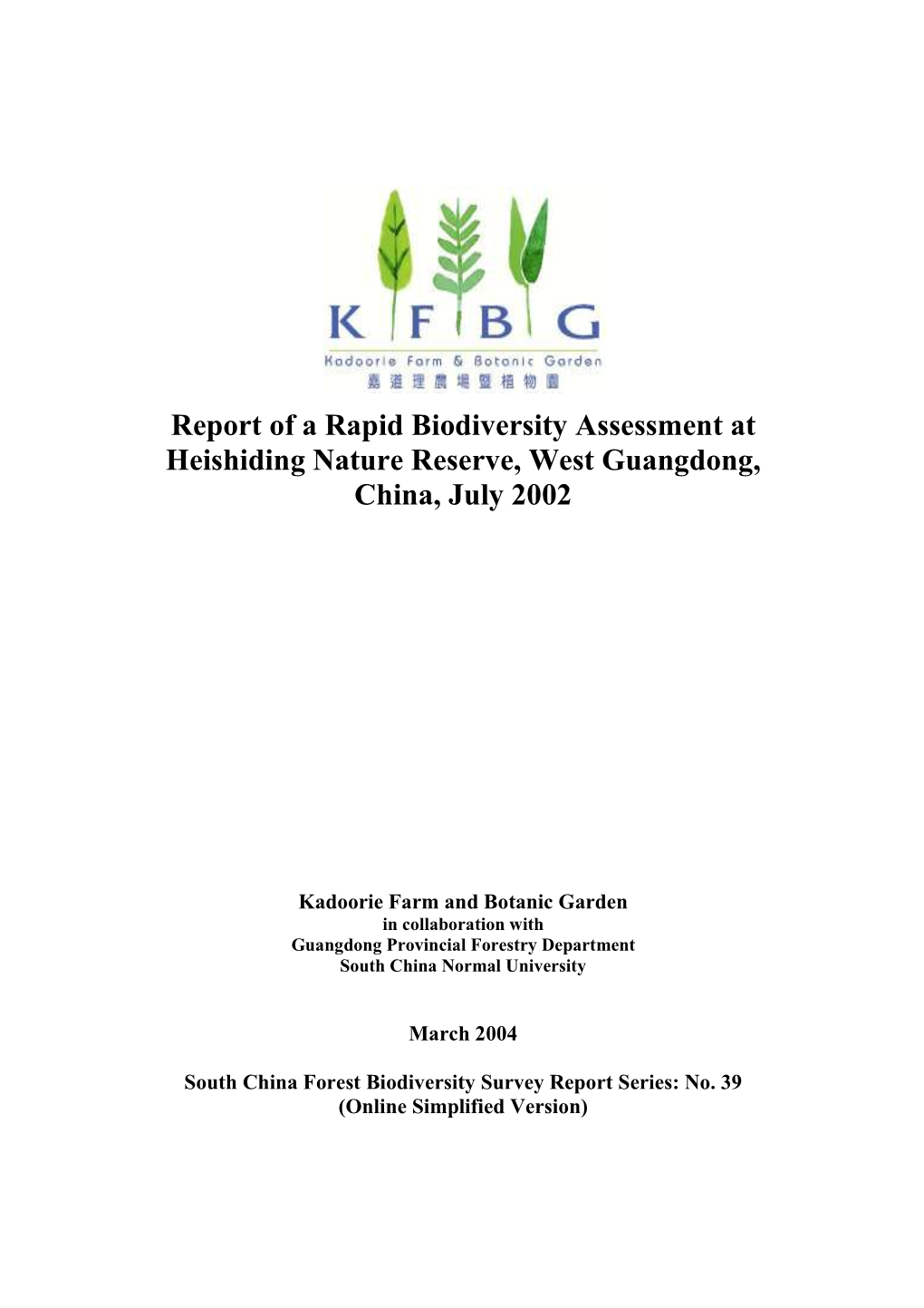 Report of a Rapid Biodiversity Assessment at Heishiding Nature Reserve, West Guangdong, China, July 2002