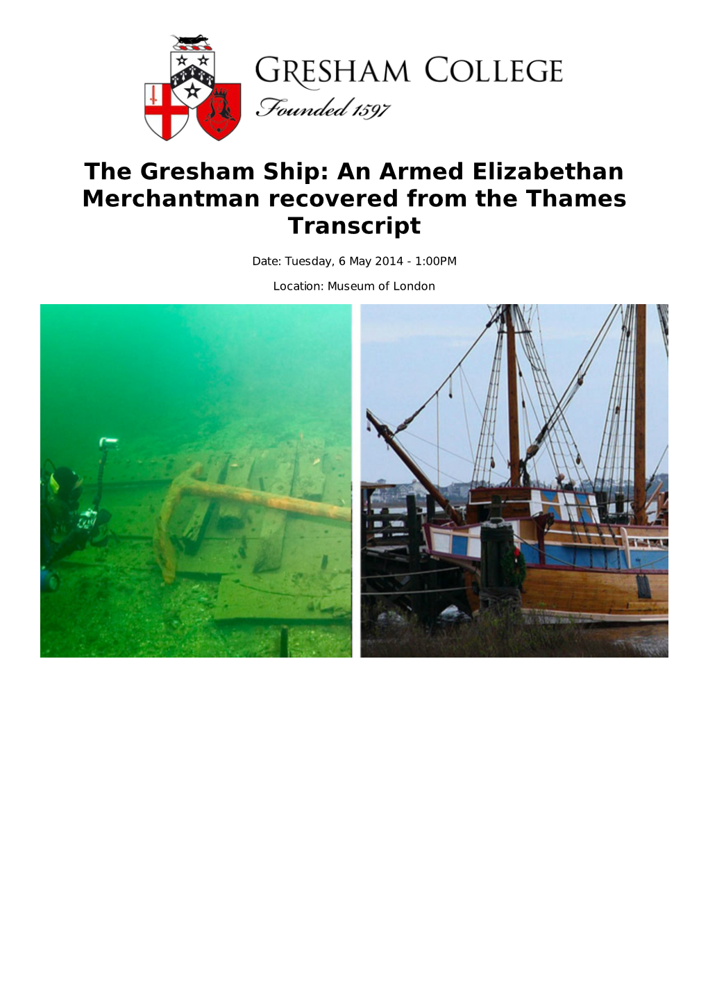 The Gresham Ship: an Armed Elizabethan Merchantman Recovered from the Thames Transcript