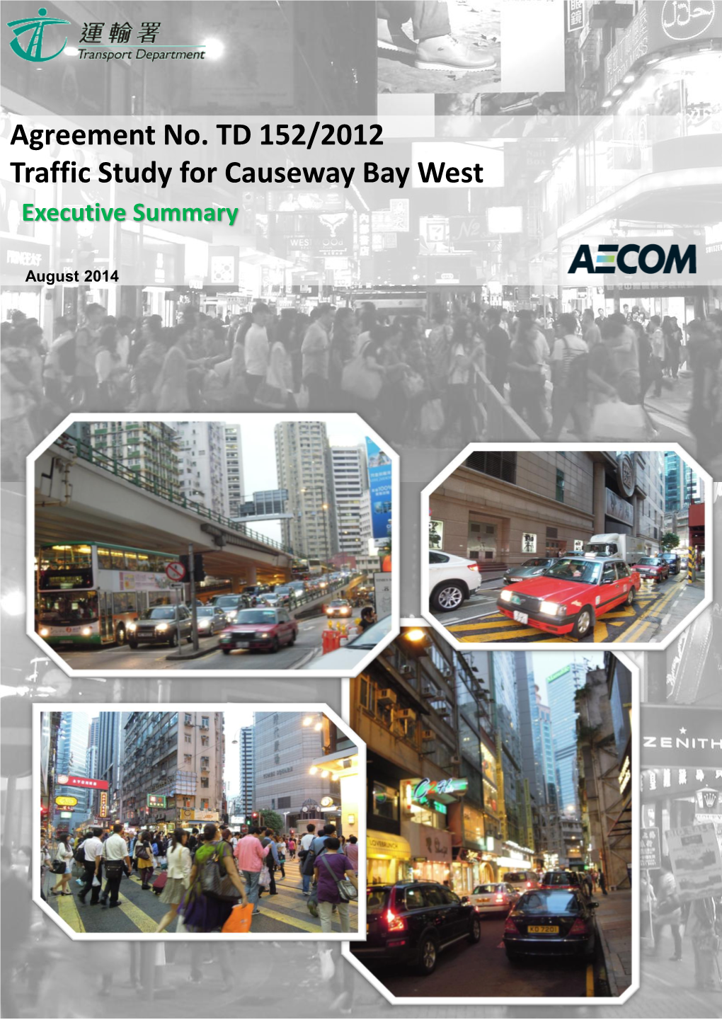 Agreement No. TD 152/2012 Traffic Study for Causeway Bay West Executive Summary