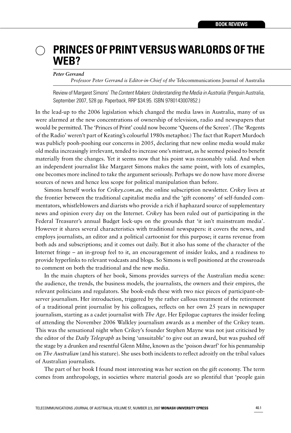 PRINCES of PRINT VERSUS WARLORDS of the WEB? Peter Gerrand Professor Peter Gerrand Is Editor-In-Chief of the Telecommunications Journal of Australia