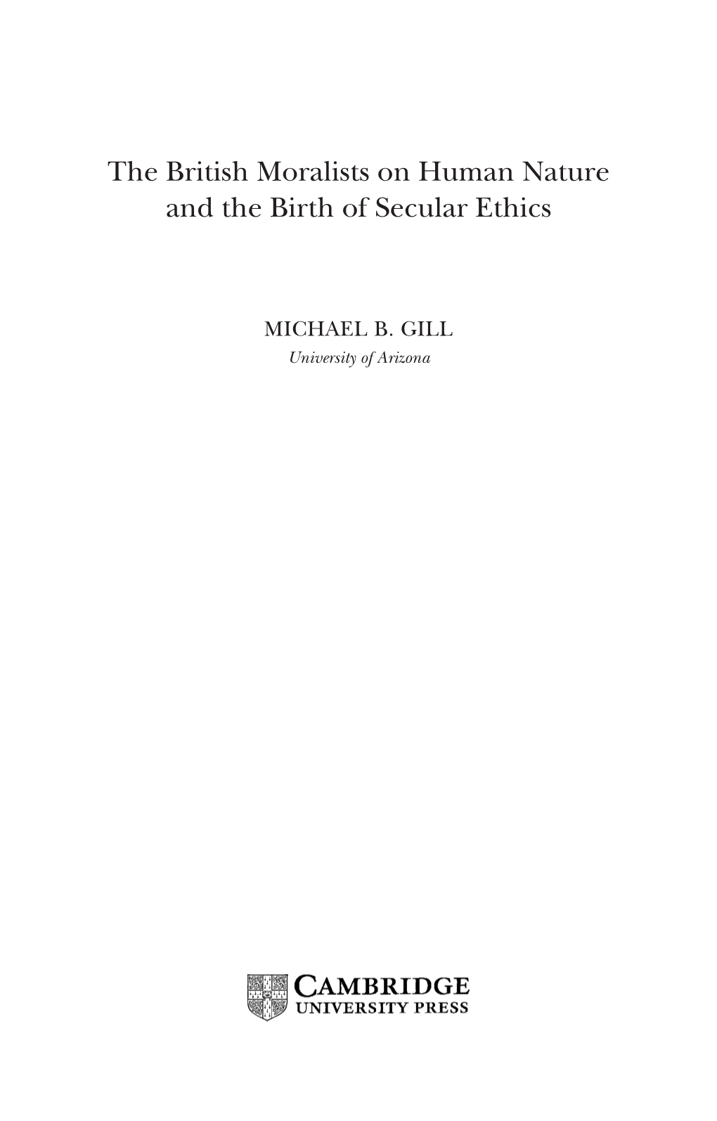 The British Moralists on Human Nature and the Birth of Secular Ethics