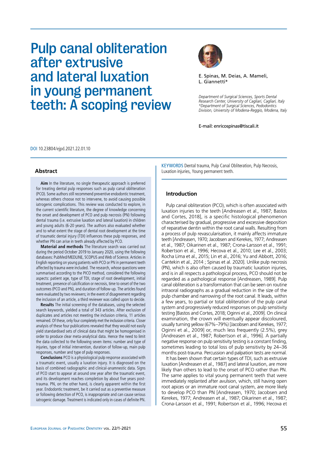 Pulp Canal Obliteration After Extrusive and Lateral Luxation in Young