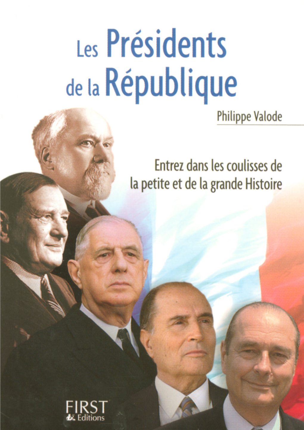 Les Présidents De La République © Éditions First, 2007
