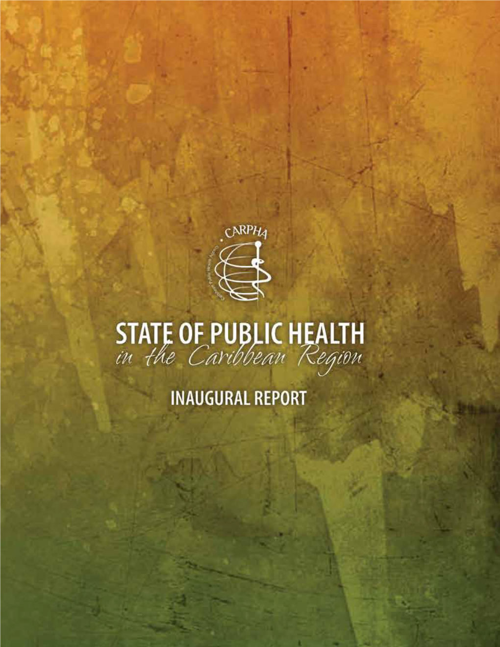CARPHA State of Public Health Inaugural Report 2013