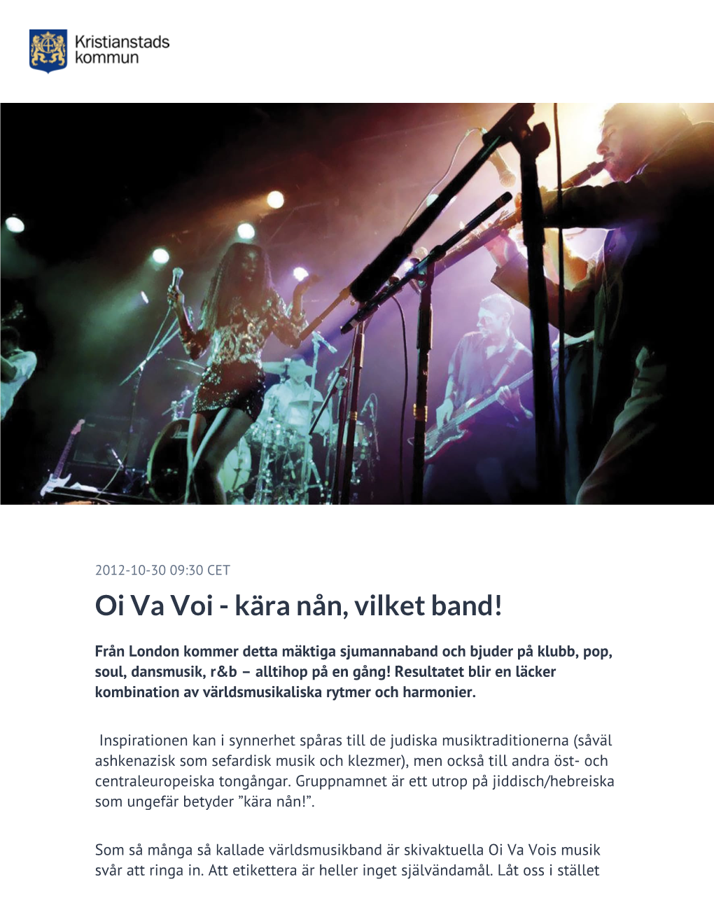 Oi Va Voi - Kära Nån, Vilket Band!