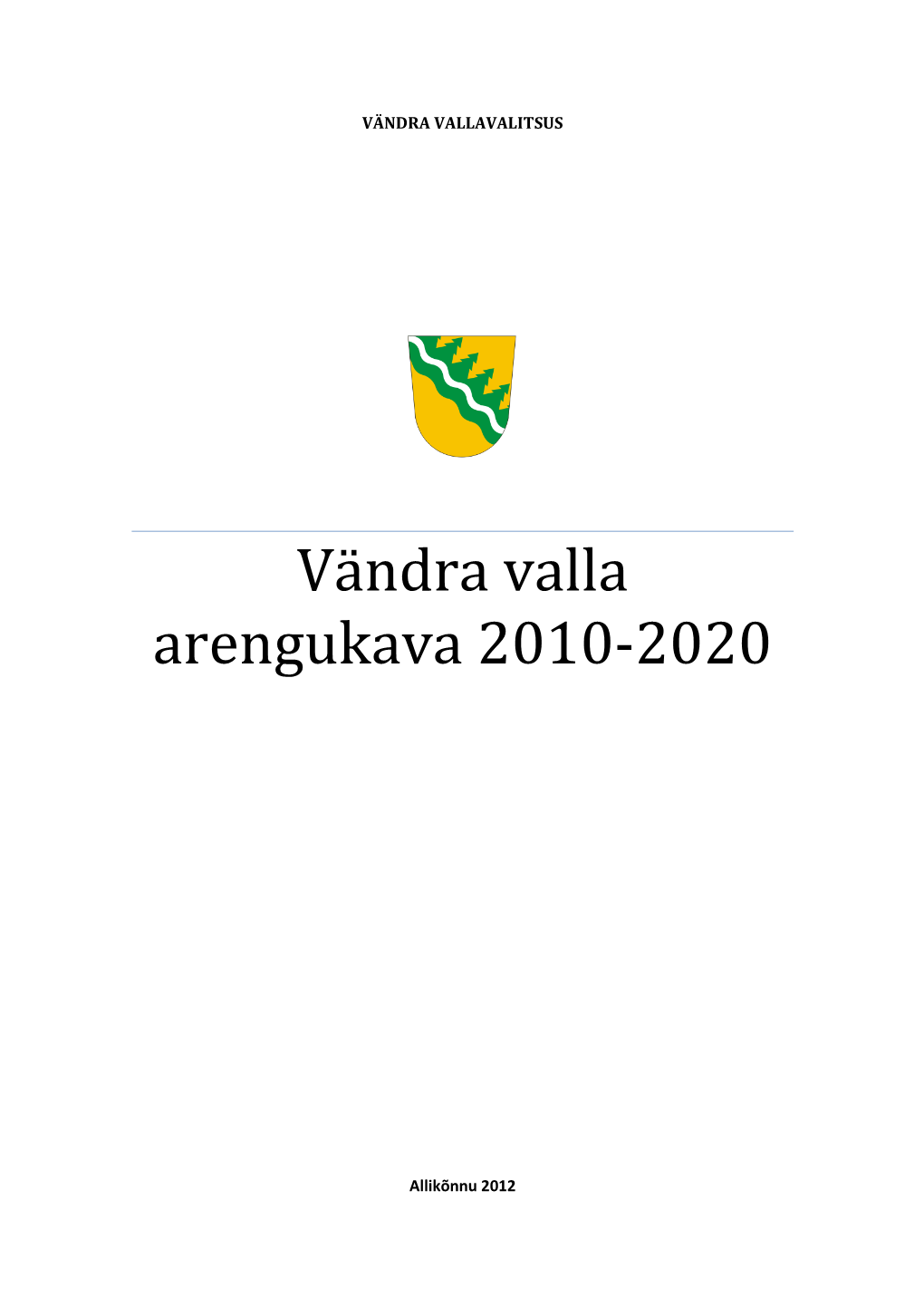 Vändra Valla Arengukava Ja Eelarvestrateegia 2010-2020