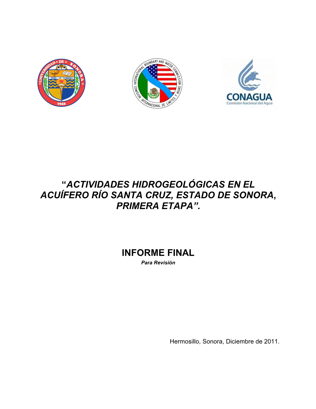 “Actividades Hidrogeológicas En El Acuífero Río Santa Cruz, Estado De Sonora, Primera Etapa”