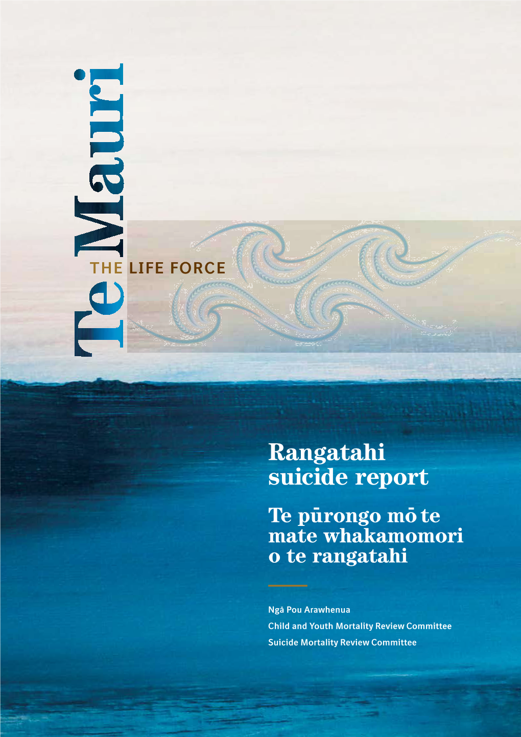 Rangatahi Suicide Report Te Pu- Rongo Mo- Te Mate Whakamomori O Te Rangatahi