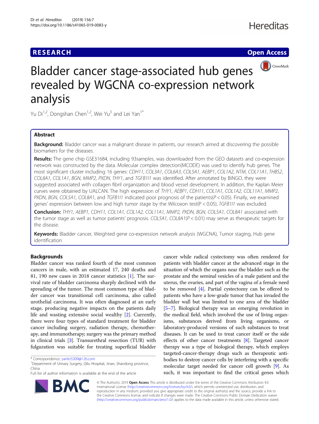 Bladder Cancer Stage-Associated Hub Genes Revealed by WGCNA Co-Expression Network Analysis Yu Di1,2, Dongshan Chen1,2, Wei Yu3 and Lei Yan1*