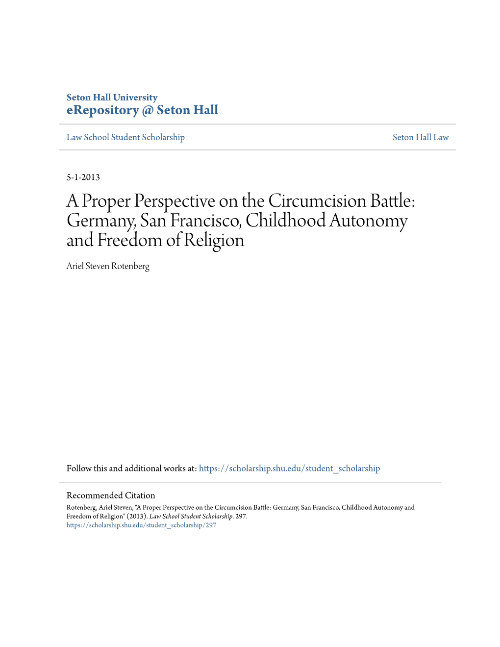 A Proper Perspective on the Circumcision Battle: Germany, San Francisco, Childhood Autonomy and Freedom of Religion Ariel Steven Rotenberg