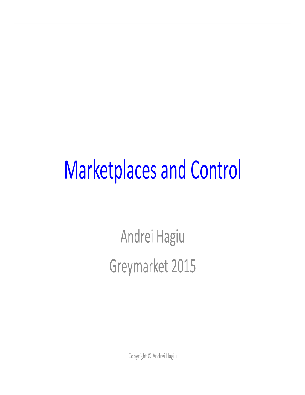 Marketplaces and Control