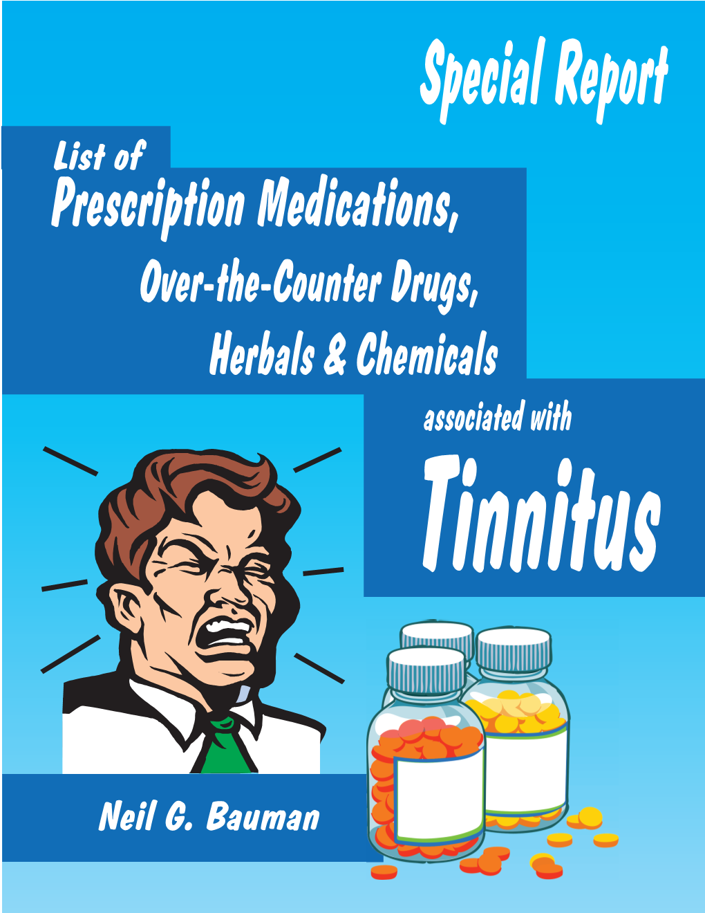 Prescription Medications, Over-The-Counter Drugs, Herbs & Chemicals Associated with Tinnitus