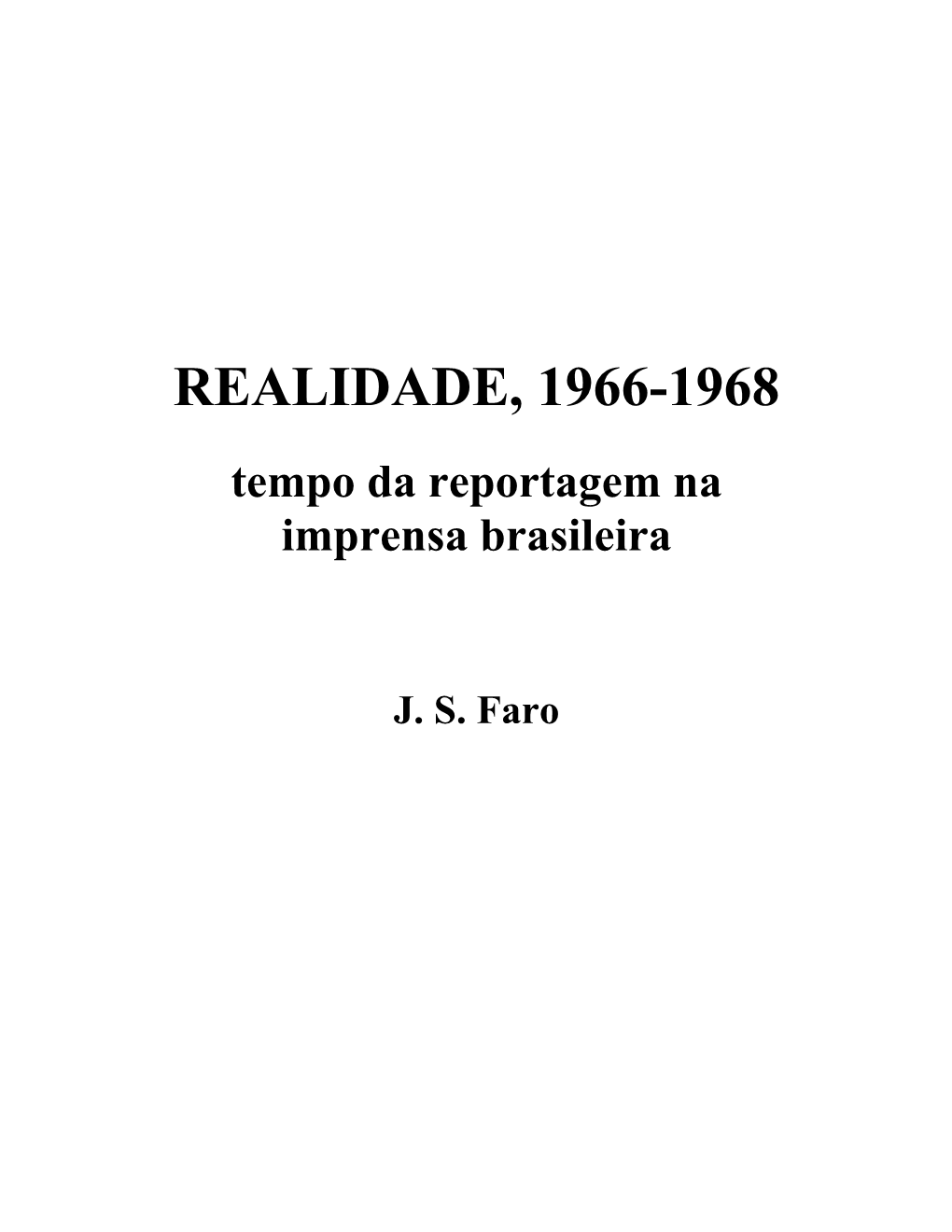 Realidade, 1966-1968