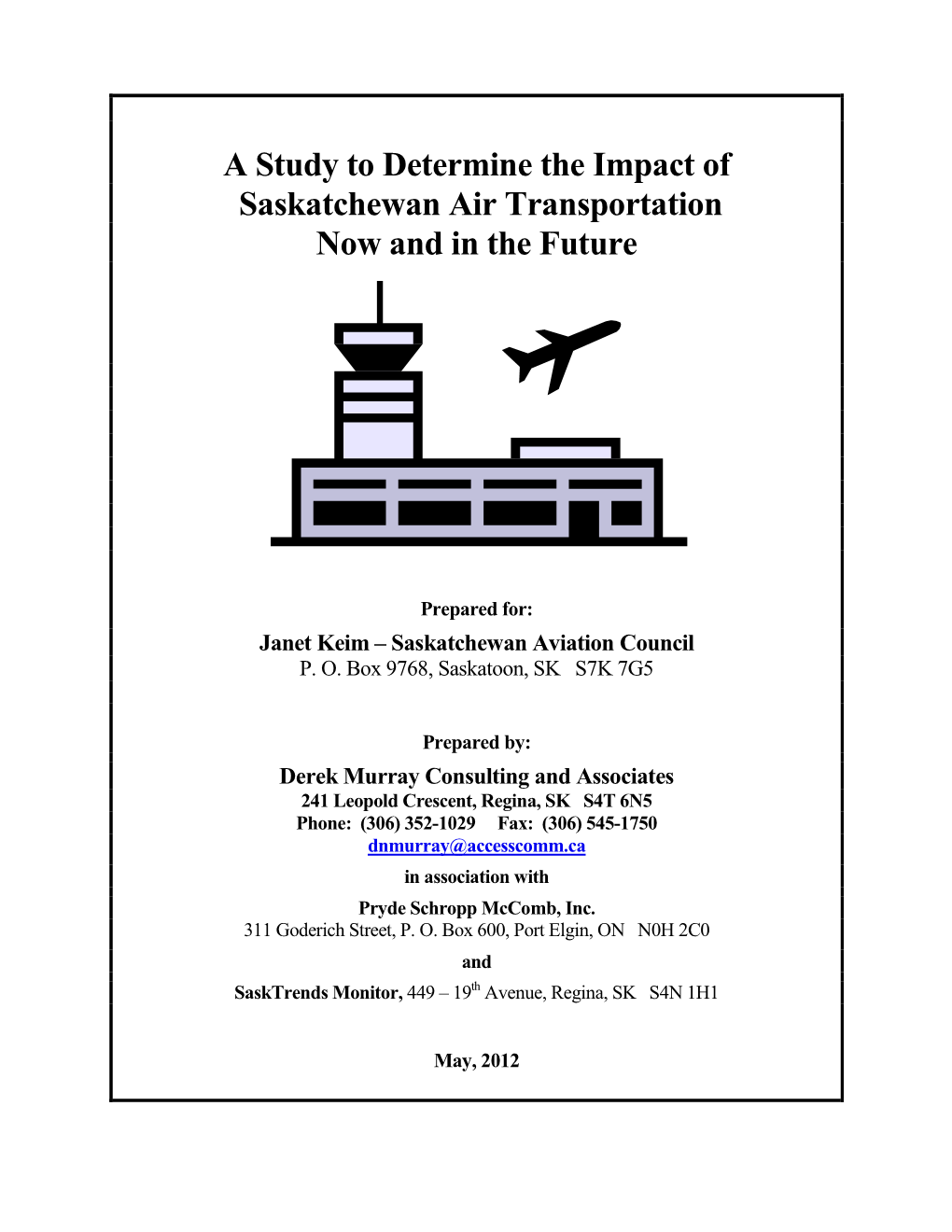 A Study to Determine the Impact of Saskatchewan Air Transportation Now and in the Future