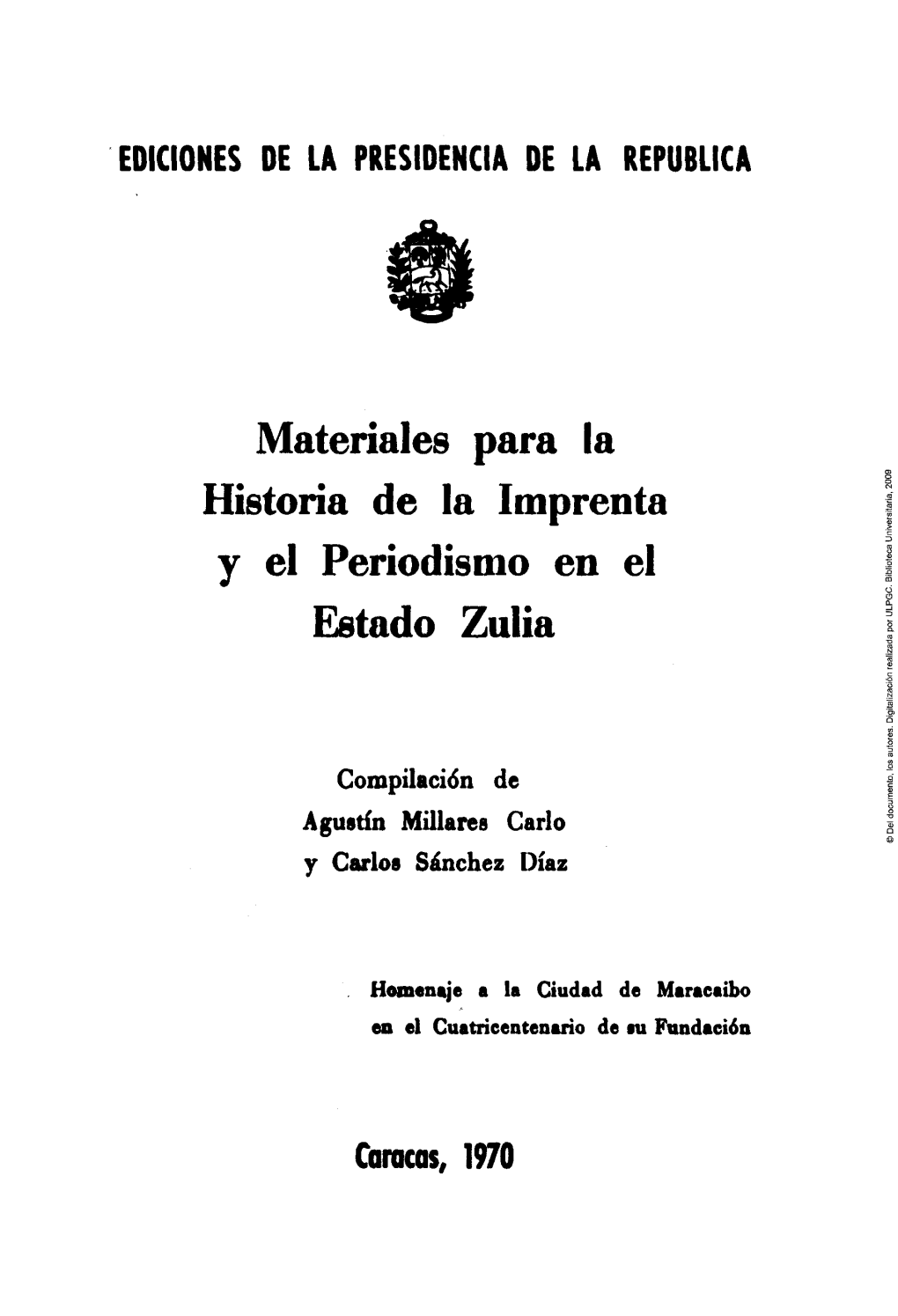 Materiales Para La Historia De La Imprenta Y El Periodismo En El Estado Zulia