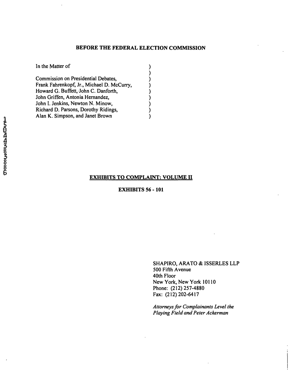 BEFORE the FEDERAL ELECTION COMMISSION in the Matter of Commission on Presidential Debates, Frank Fahrenkopf, Jr., Michael D. Mc