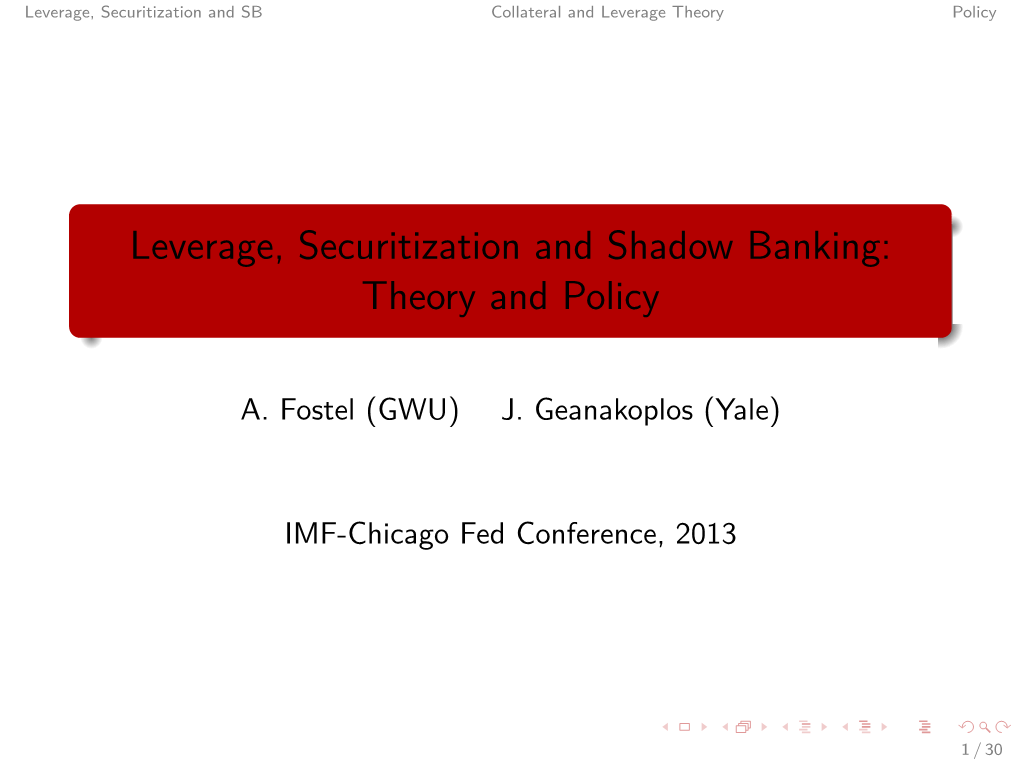 Leverage, Securitization and Shadow Banking: Theory and Policy