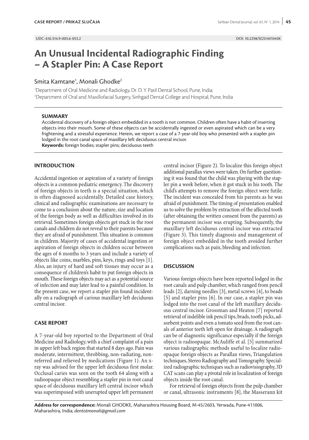 An Unusual Incidental Radiographic Finding–A Stapler Pin: a Case