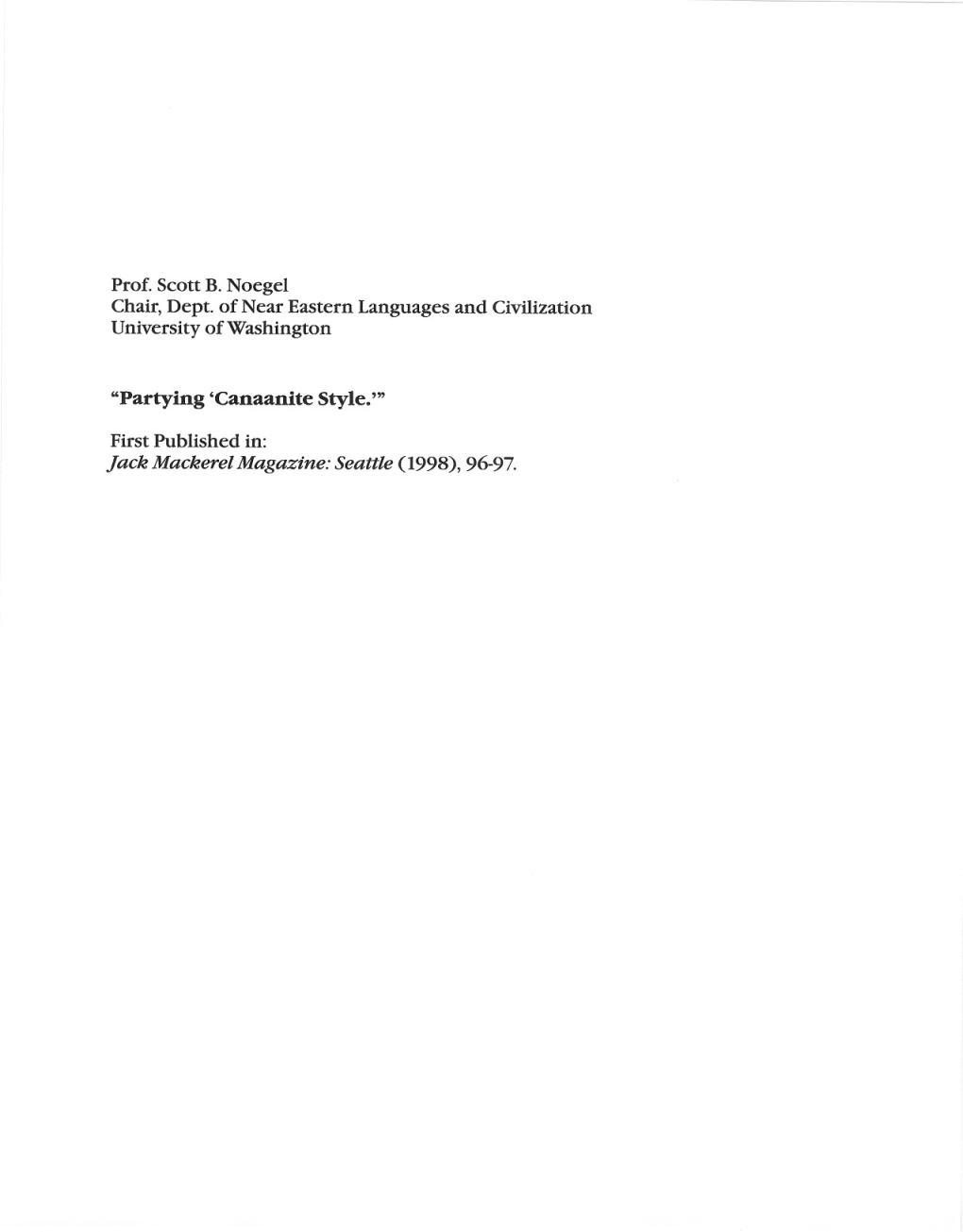 Prof. Scott B. Noegel Chair, Dept. of Near Eastern Languages and Civilization University of Washington