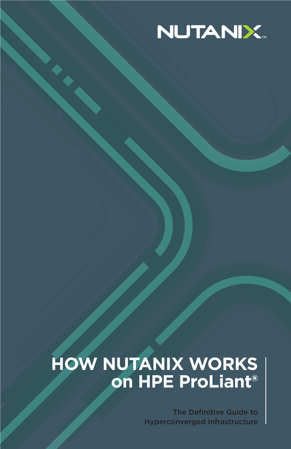 HOW NUTANIX WORKS on HPE Proliant®