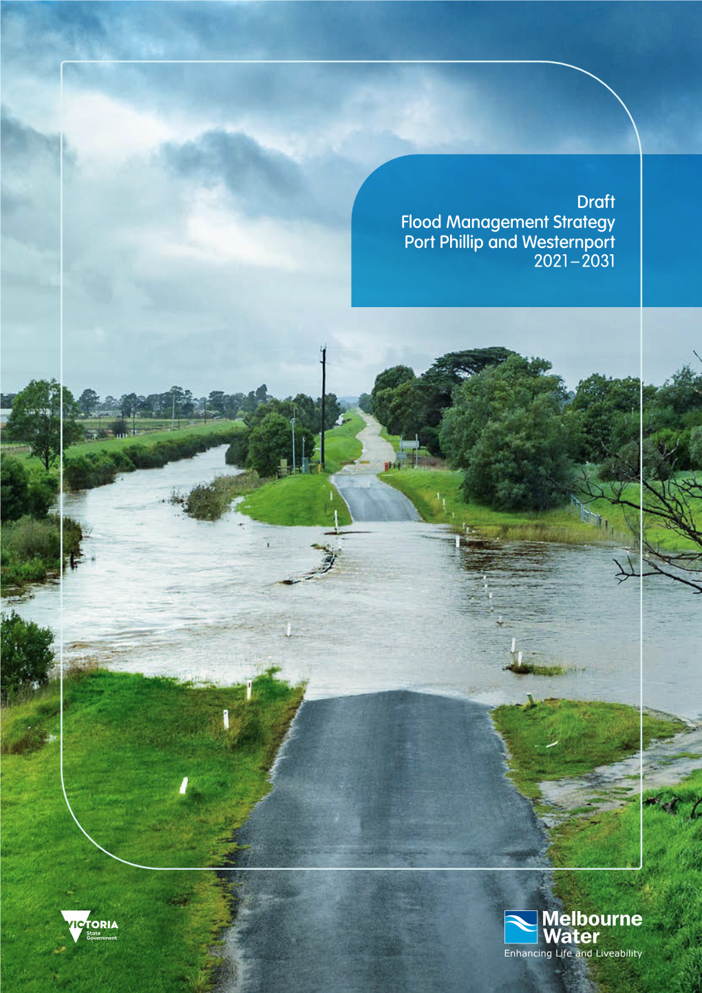 Draft Flood Management Strategy Port Phillip and Westernport 2021 – 2031 ACKNOWLEDGEMENT of COUNTRY