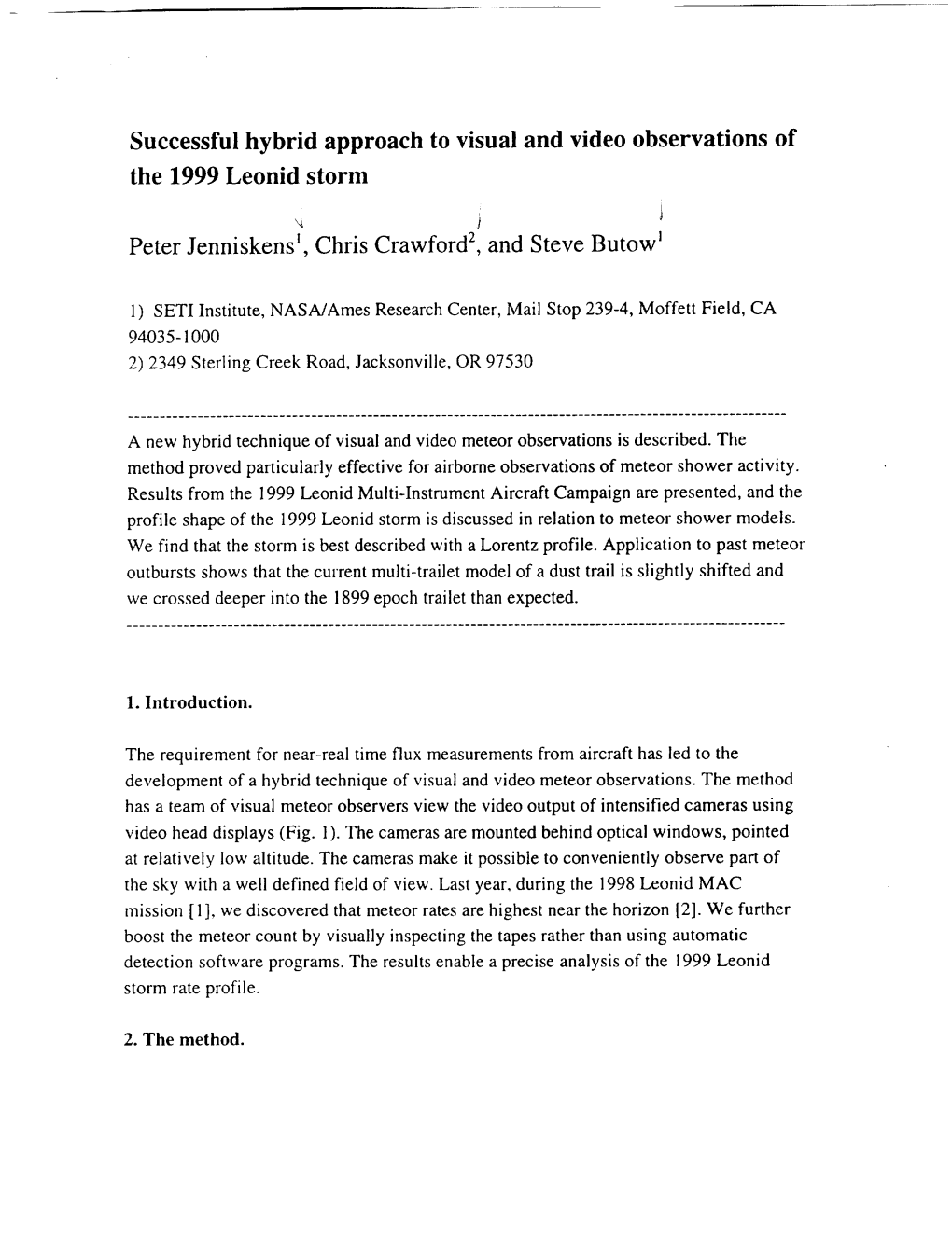 Successful Hybrid Approach to Visual and Video Observations of the 1999 Leonid Storm I !'