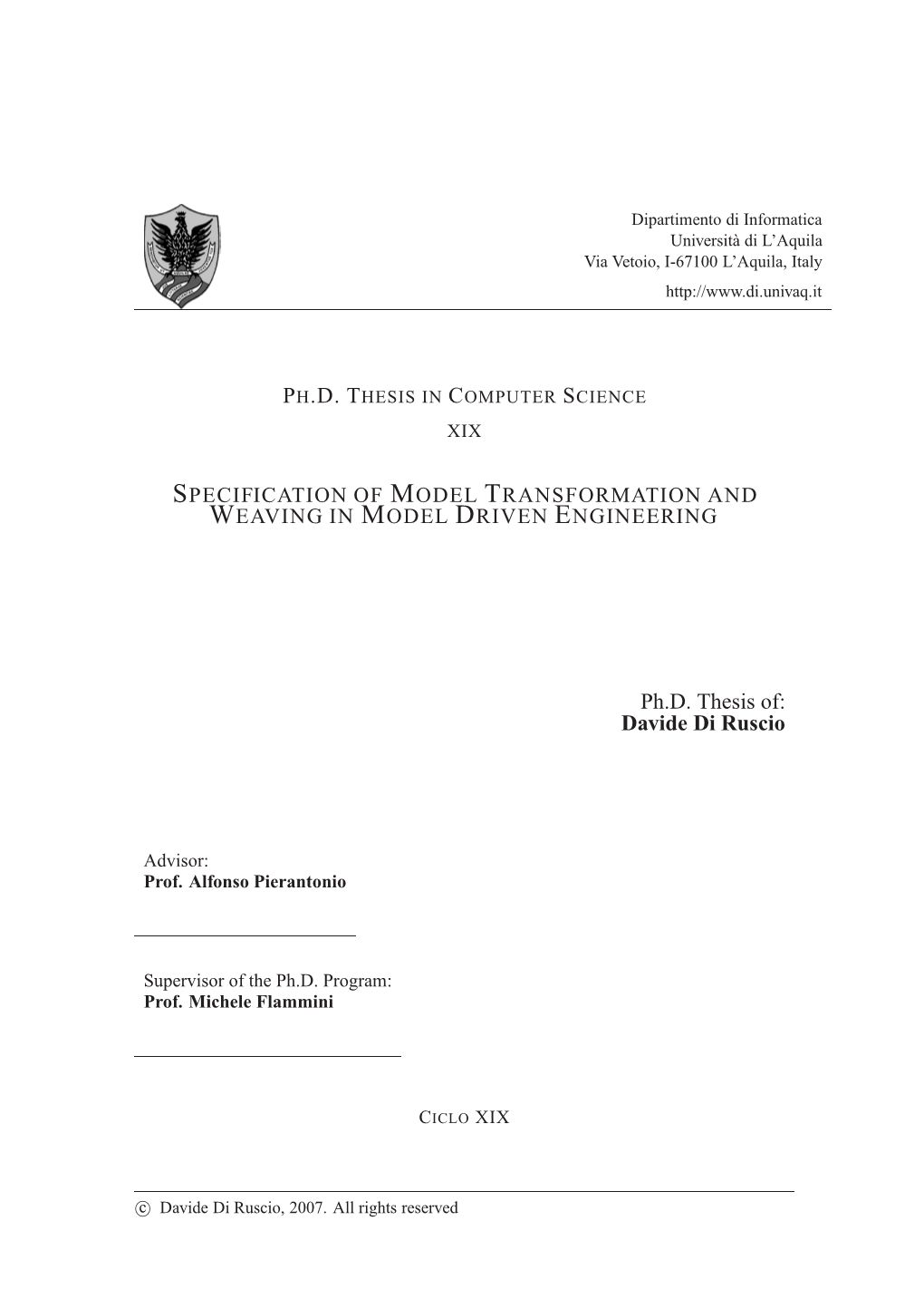 Specification of Model Transformation and Weaving in Model Driven Engineering